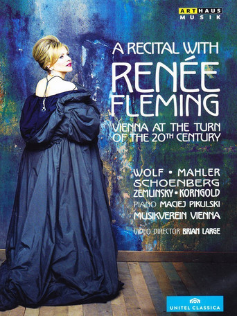 Movie poster for A Recital with Renée Fleming: Vienna at the Turn of the 20th Century (2014)