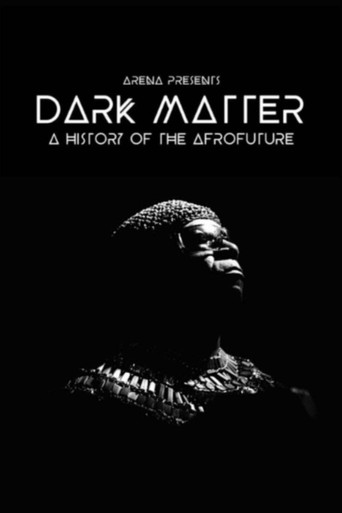 Movie poster for Dark Matter: A History of the Afrofuture (2021)