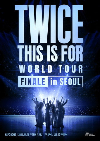 Movie poster for TWICE 〈THIS IS FOR〉 WORLD TOUR FINALE in SEOUL (2026)