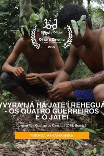 Movie poster for Yvyra'ijá Há Jate'í Reheguá - Os Quatro Guerreiros e o Jatei (2025)