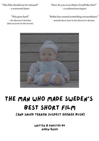 Movie poster for Mannen som gjorde Sveriges bästa kortfilm (och räddade terroranklagade George Bush)