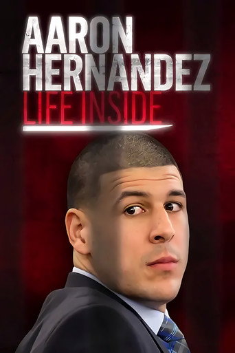 Movie poster for Aaron Hernandez: Life Inside (2021)