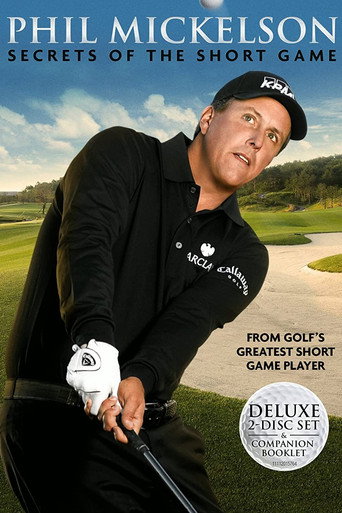 Movie poster for Phil Mickelson : Secrets of the Short Game (2009)