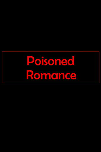Movie poster for Poisoned Romance (2019)