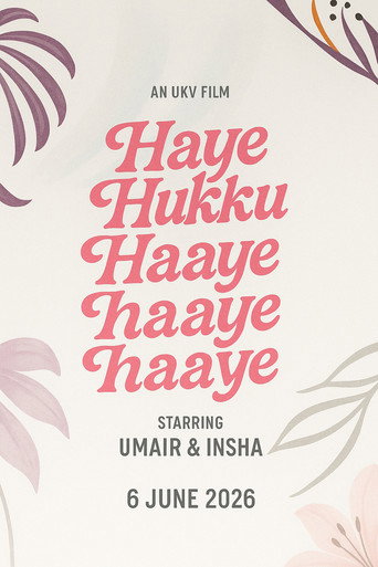Movie poster for Haye Hukku Haye Hukku Haaye Haaye Haaye (2026)