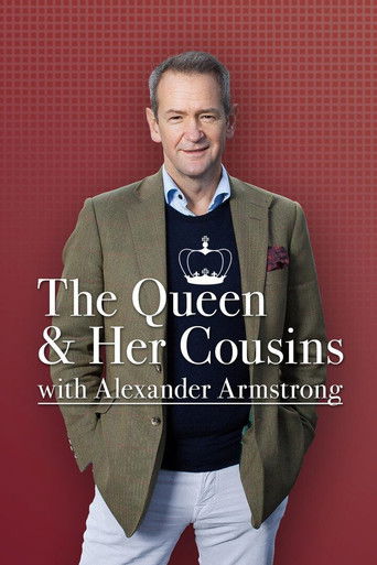 The Queen And Her Cousins With Alexander Armstrong poster