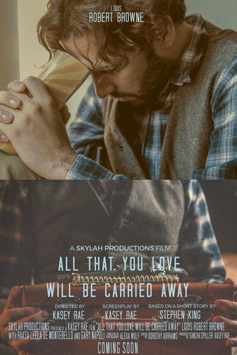 Movie poster for All That You Love Will Be Carried Away (2018)