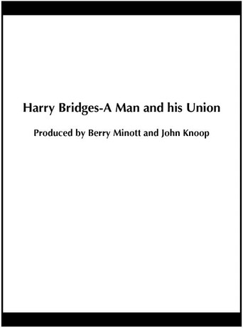 Movie poster for Harry Bridges: A Man and His Union (1992)