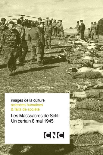 Movie poster for The Setif Massacres, a certain May 8, 1945 (1995)