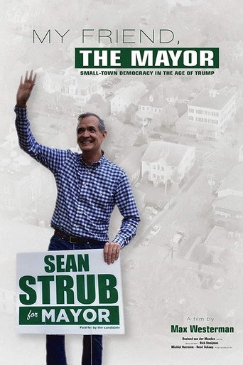 Movie poster for My Friend, The Mayor; Small-town Politics in the Age of Trump (2020)
