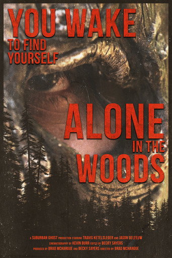 Movie poster for You Wake to Find Yourself Alone in the Woods (2024)