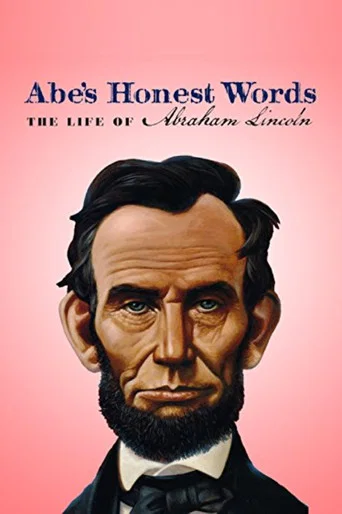 Movie poster for Abe's Honest Words: The Life of Abraham Lincoln (2016)