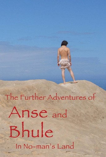 Movie poster for The Further Adventures of Anse and Bhule in No-Man's Land (2017)