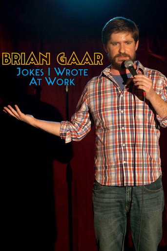 Movie poster for Brian Gaar: Jokes I Wrote At Work (2015)