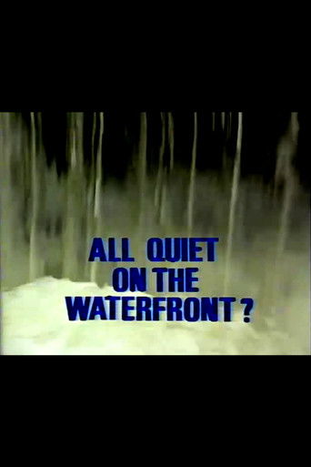 All Quiet on the Waterfront? poster