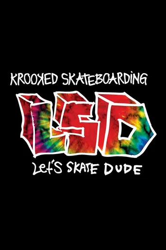 Movie poster for Krooked - LSD: Let's Skate Dude (2017)