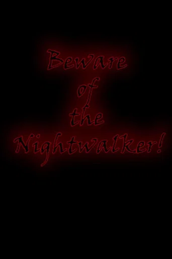 Movie poster for Beware of the Nightwalker! (2023)