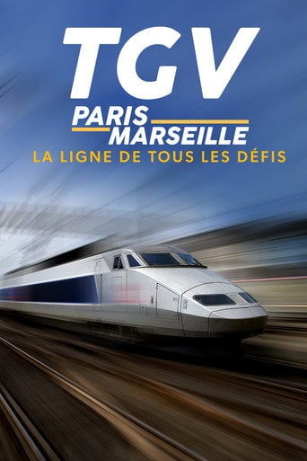 Movie poster for TGV Paris-Marseille, ligne de tous les défis (2022)