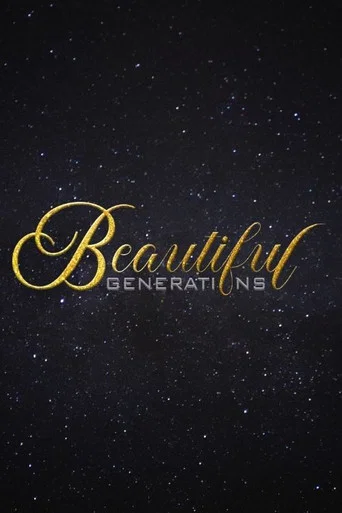 Movie poster for Beautiful Generations (2024)