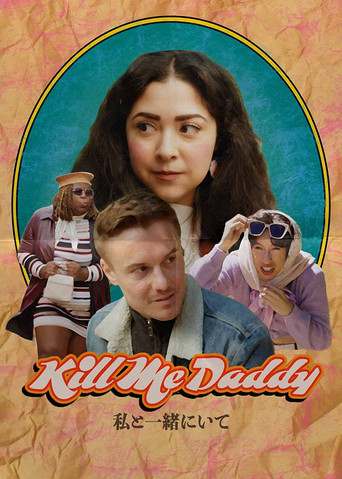 Movie poster for Kill Me Daddy (2022)