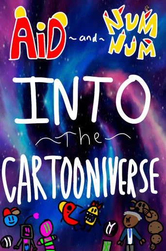 Movie poster for Aid and Num Num into the Cartooniverse! (2022)