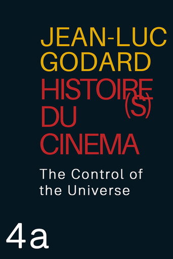 Movie poster for Histoire(s) du Cinéma 4a: The Control of the Universe (2006)