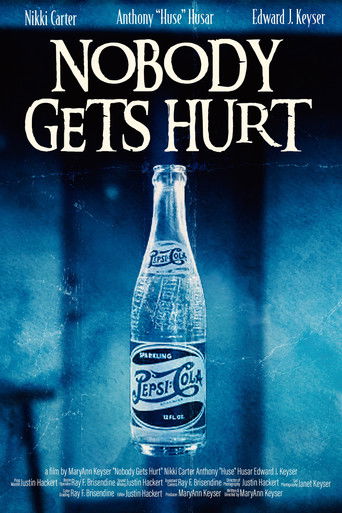 Nobody Gets Hurt poster