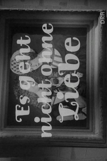 Es geht nicht ohne Liebe poster