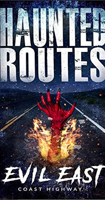 Movie poster for Haunted Routes: Evil East Coast Highway (2017)