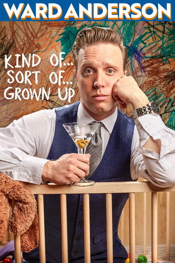 Movie poster for Ward Anderson: Kind of…Sort of…Grown Up (2017)