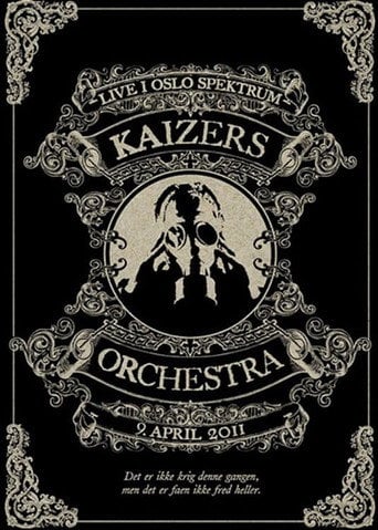 Movie poster for Kaizers Orchestra - Live i Oslo Spektrum (2011)