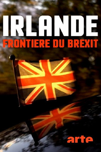 Movie poster for Irlande, frontière du Brexit (2019)