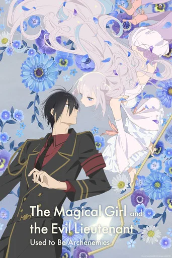 Series poster for The Magical Girl and the Evil Lieutenant Used to Be Archenemies (2024)