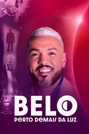 Belo: Perto Demais da Luz poster