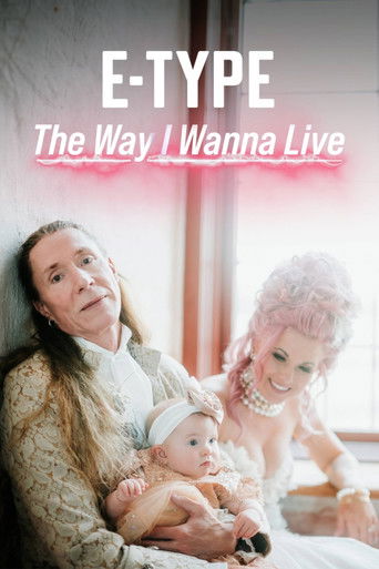 E-Type: The way I wanna live poster