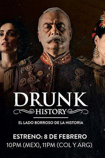Series poster for Drunk History El Lado Borroso De La Historia (2016)
