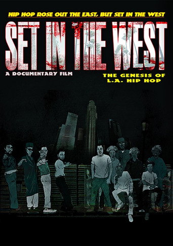 Movie poster for Set in the West: The Genesis of L.A. Hip Hop (2019)