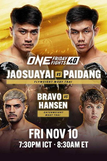 Movie poster for ONE Friday Fights 40: Jaosuayai vs. Paidang (2023)