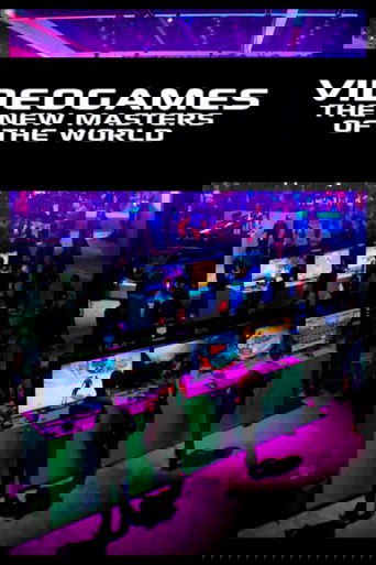 Video Games: The New Masters of the World poster