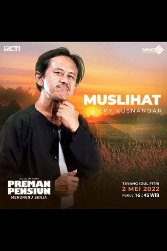 Movie poster for Preman Pensiun: Menunggu Senja (2022)