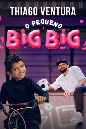 Movie poster for Thiago Ventura - O Pequeno Big Big (2025)