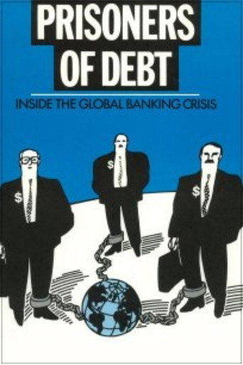 Movie poster for Prisoners of Debt: Inside the Global Banking Crisis (1983)