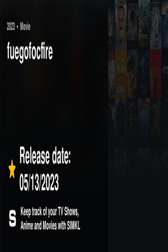 Movie poster for fuegofocfire (2023)
