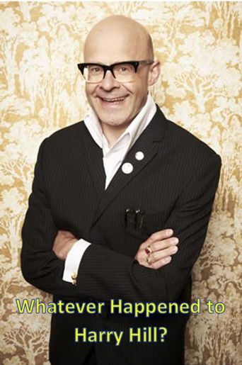 Whatever Happened to Harry Hill? poster