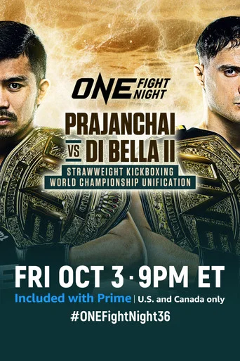 Movie poster for ONE Fight Night 36: Prajanchai vs. Di Bella 2 (2025)