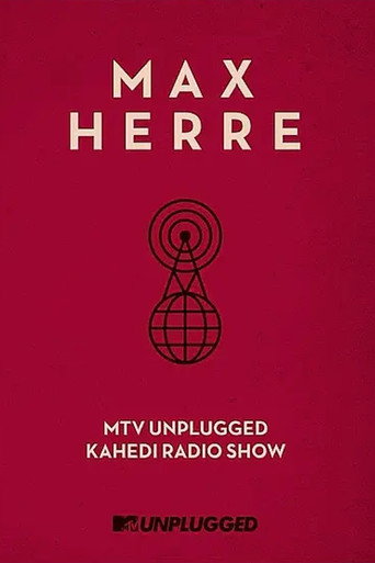 Movie poster for Max Herre: MTV Unplugged KAHEDI Radio Show (2013)