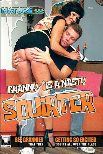 Movie poster for Granny is a Nasty Squirter (2020)