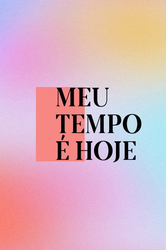 Meu Tempo É Hoje poster