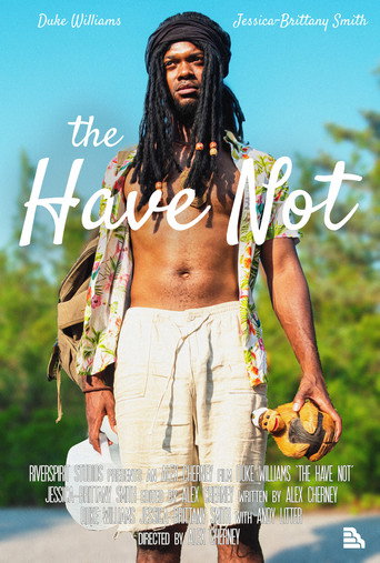 Movie poster for The Have Not (2023)
