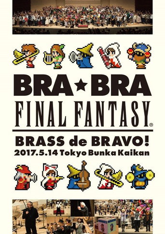 Movie poster for BRA★BRA FINAL FANTASY BRASS de BRAVO 2017 with Siena Wind Orchestra (2017)